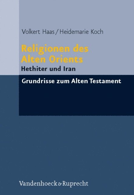 Heidemarie Koch, Volkert Haas - Religionen des Alten Orients, E-bok