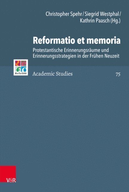 Kathrin Paasch, Siegrid Westphal, Christopher Spehr - Reformatio et memoria, E-bok