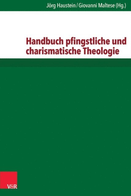 Giovanni Maltese, Jorg Haustein - Handbuch pfingstliche und charismatische Theologie, E-bok