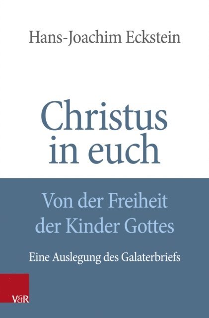 Hans-Joachim Eckstein - Christus in euch - Von der Freiheit der Kinder Gottes, E-bok