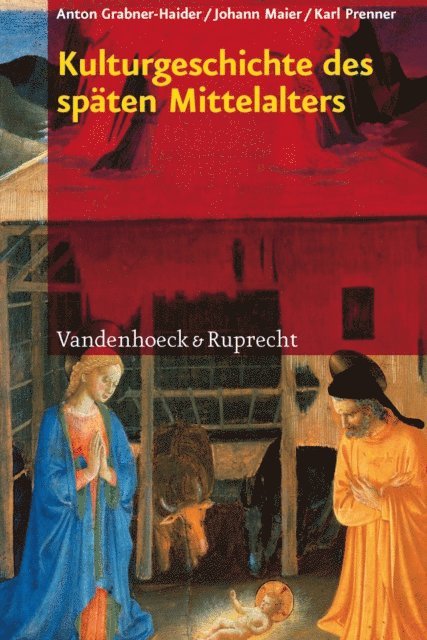 Anton Grabner-Haider, Karl Prenner, Johann Maier - Kulturgeschichte des späten Mittelalters, E-bok