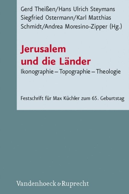 Karl Matthias Schmidt, Andrea Moresino-Zipper, Siegfried Ostermann, Hans Ulrich Steymans OP, Gerd Theien - Jerusalem und die Länder, E-bok