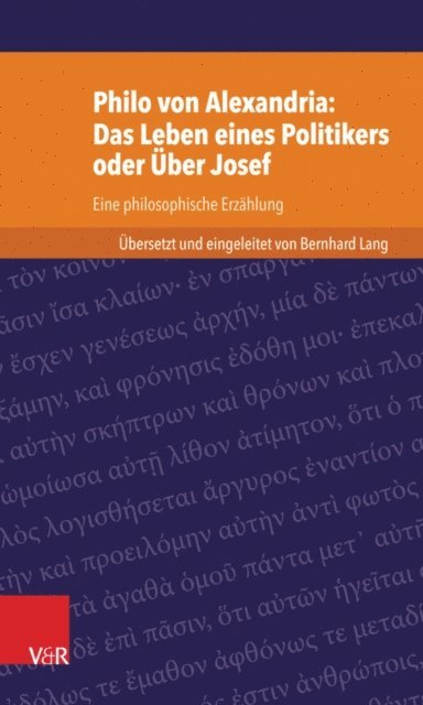 Bernhard Lang - Philo von Alexandria: Das Leben des Politikers oder Über Josef, E-bok