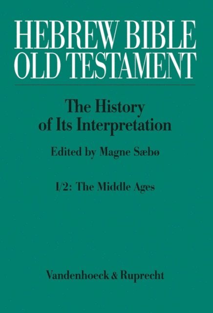 Magne Saebo - Hebrew Bible / Old Testament. I: From the Beginnings to the Middle Ages (Until 1300). Part 2: The Middle Ages, E-bok