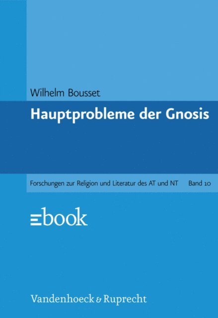 Wilhelm Bousset - Hauptprobleme der Gnosis, E-bok