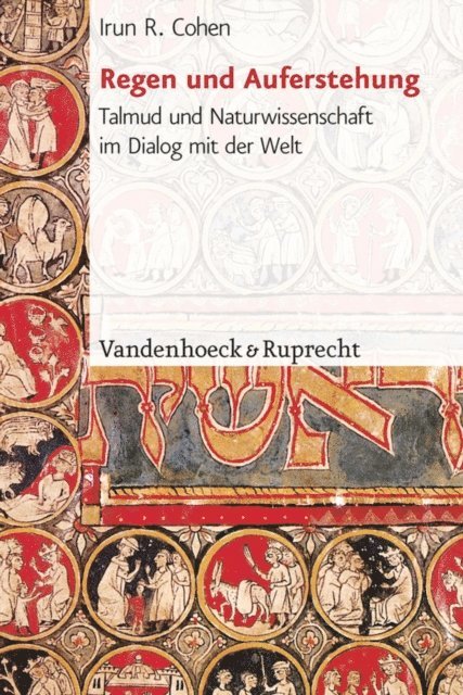 Irun R. Cohen - Regen und Auferstehung, E-bok