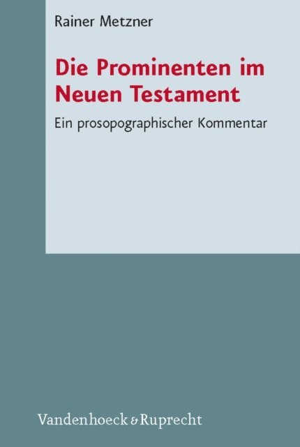 Rainer Metzner - Die Prominenten im Neuen Testament, E-bok