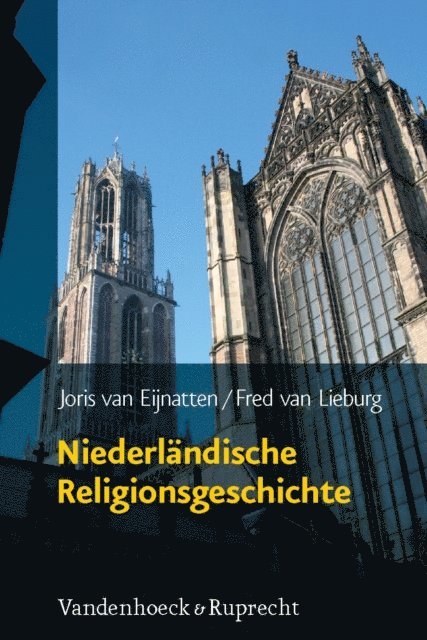 Joris van Eijnatten, Fred van Lieburg - Niederländische Religionsgeschichte, E-bok