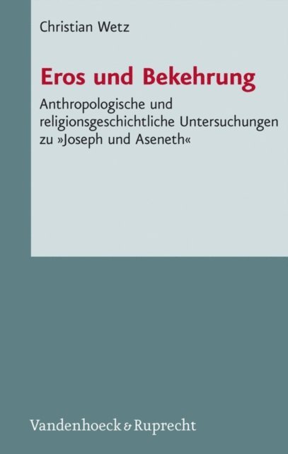 Christian Wetz - Eros und Bekehrung, E-bok