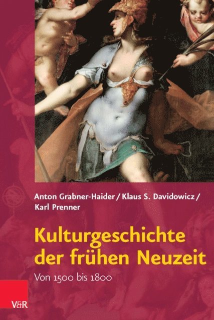 Karl Prenner, Klaus S. Davidowicz, Anton Grabner-Haider - Kulturgeschichte der frühen Neuzeit, E-bok