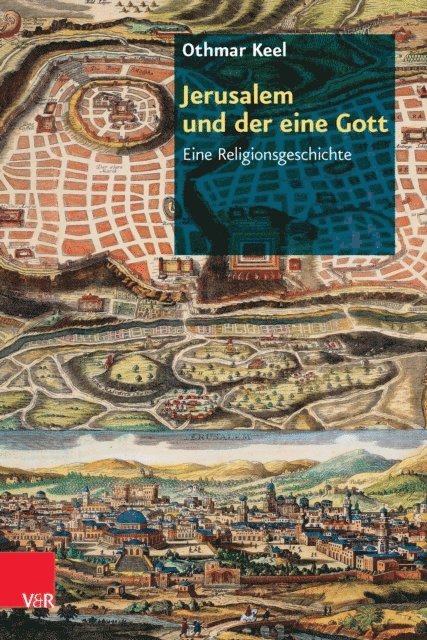 Othmar Keel - Jerusalem und der eine Gott, E-bok