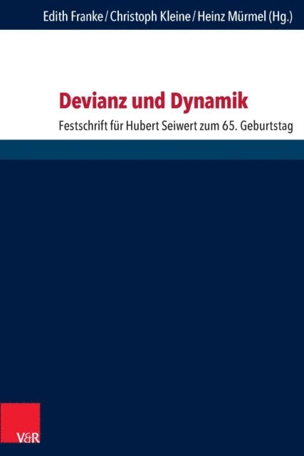Edith Franke, Heinz Murmel, Christoph Kleine - Devianz und Dynamik, E-bok