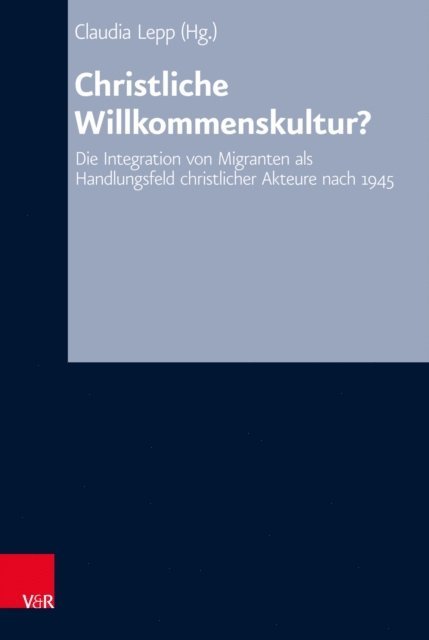 Claudia Lepp - Christliche Willkommenskultur?, E-bok