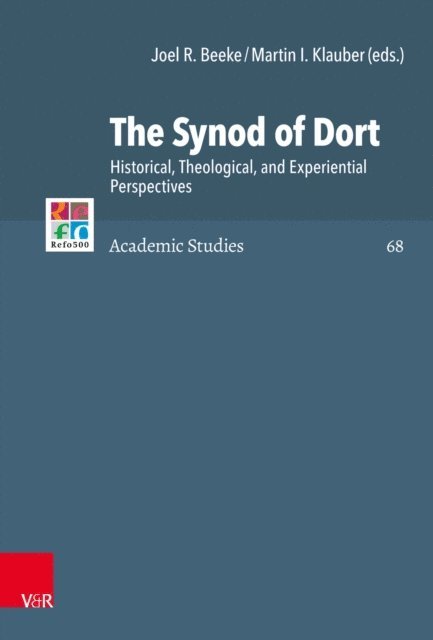 Martin I. Klauber, Joel R. Beeke - Synod of Dort, E-bok