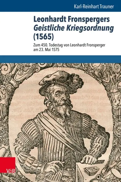 Karl-Reinhart Trauner - Leonhardt Fronspergers Geistliche Kriegsordnung (1565), E-bok. Tillgänglighet: Lägg i varukorg