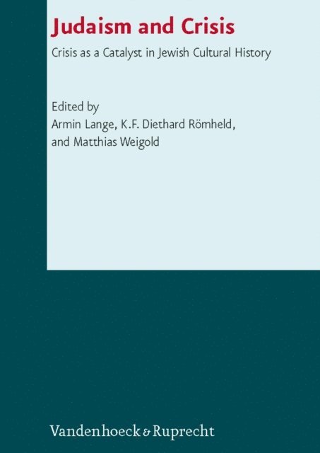 Matthias Weigold, K.F. Diethard Romheld, Armin Lange - Judaism and Crisis, E-bok