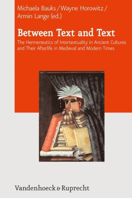 Wayne Horowitz, Michaela Bauks - Between Text and Text, E-bok