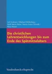 Die christlichen Lehrentwicklungen bis zum Ende des Spÿtmittelalters