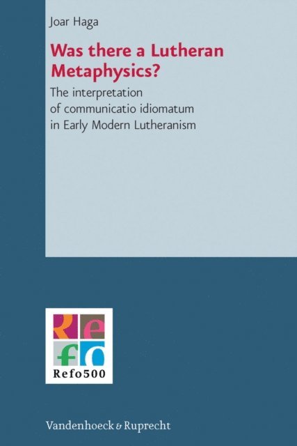 Joar Haga - Was there a Lutheran Metaphysics?, E-bok