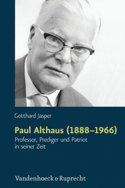 Gotthard Jasper - Paul Althaus (1888–1966), E-bok
