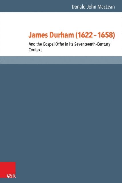 Donald John MacLean - James Durham (1622-1658), E-bok