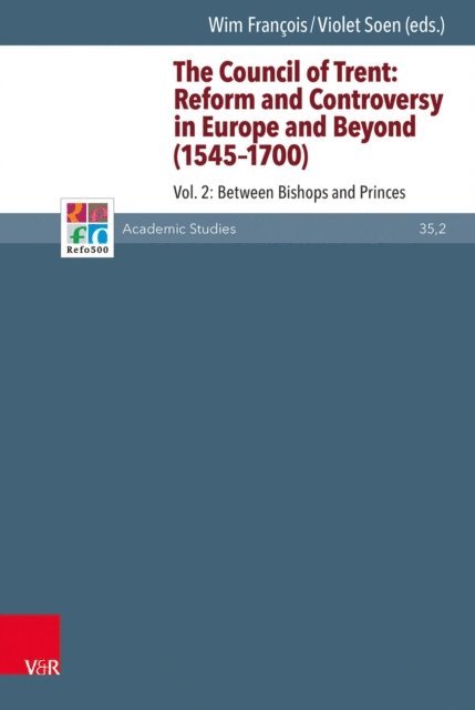 Violet Soen, Wim Francois - Council of Trent: Reform and Controversy in Europe and Beyond (1545-1700), E-bok
