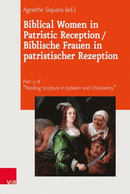 Agnethe Siquans - Biblical Women in Patristic Reception / Biblische Frauen in patristischer Rezeption, E-bok