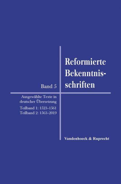 Peter Opitz, Andreas Muhling, Matthias Freudenberg - Reformierte Bekenntnisschriften, E-bok