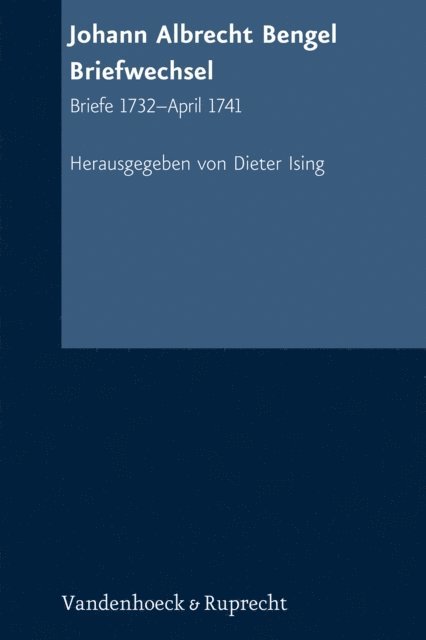 Johann Albrecht Bengel, Dieter Ising - Johann Albrecht Bengel: Briefwechsel, E-bok