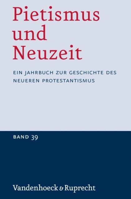 Udo Strater - Pietismus und Neuzeit Band 39 – 2013, E-bok