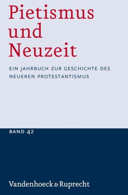 Udo Strater - Pietismus und Neuzeit Band 42 – 2016, E-bok