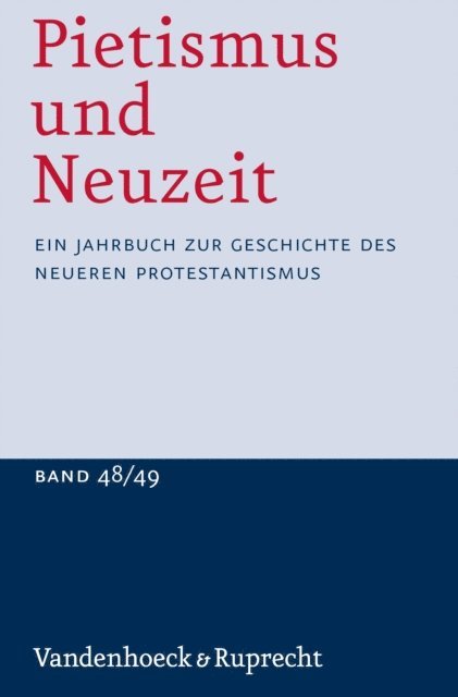 Udo Strater - Pietismus und Neuzeit Band 48/49 – 2022/2023, E-bok