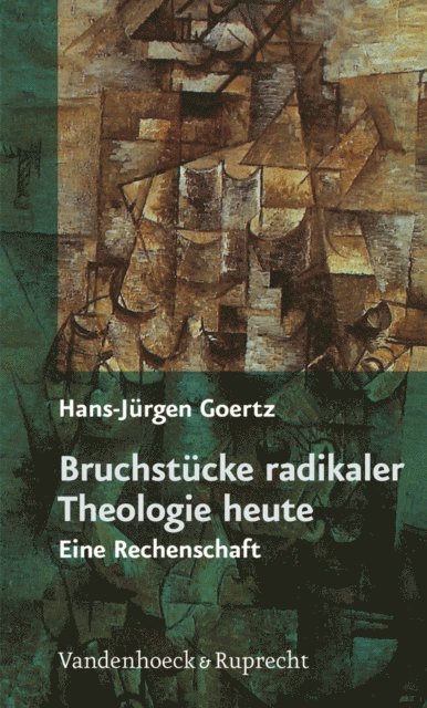 Hans-Jurgen Goertz - Bruchstücke radikaler Theologie heute, E-bok