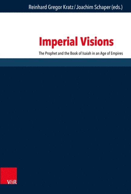 Joachim Schaper, Reinhard Gregor Kratz - Imperial Visions, E-bok