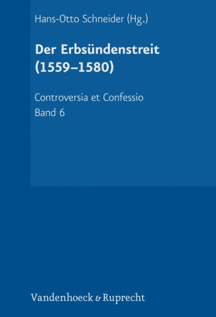 Irene Dingel, Hans-Otto Schneider - Der Erbsündenstreit (1559-1580), E-bok