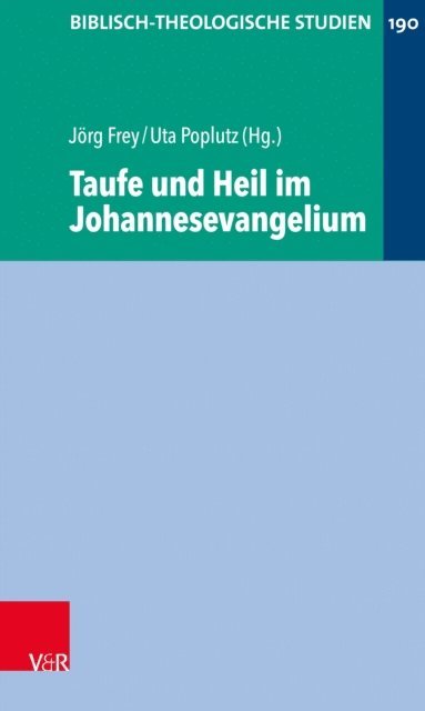 Uta Poplutz, Jorg Frey - Taufe und Heil im Johannesevangelium, E-bok