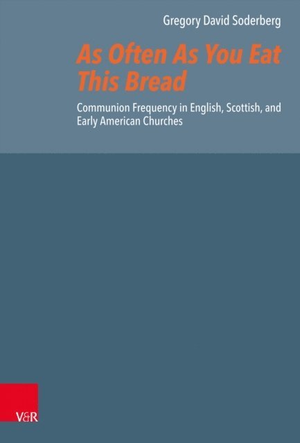 Gregory David Soderberg - As Often As You Eat This Bread, E-bok