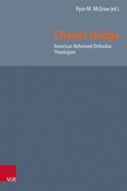 Ryan M. McGraw - Charles Hodge, E-bok