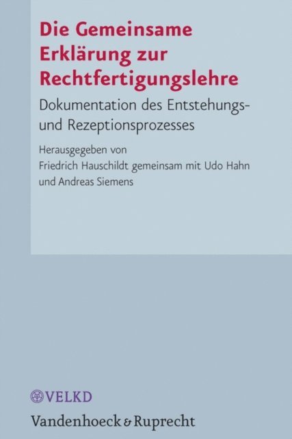 Udo Hahn, Friedrich Hauschildt - Die Gemeinsame Erklärung zur Rechtfertigungslehre, E-bok