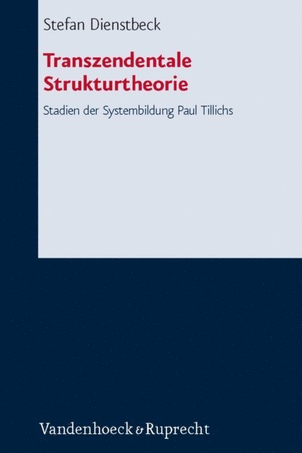 Stefan Dienstbeck - Transzendentale Strukturtheorie, E-bok