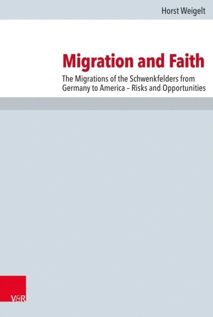 Horst Weigelt - Migration and Faith, E-bok