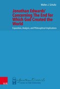 Jonathan Edwards' Concerning The End for Which God Created the World