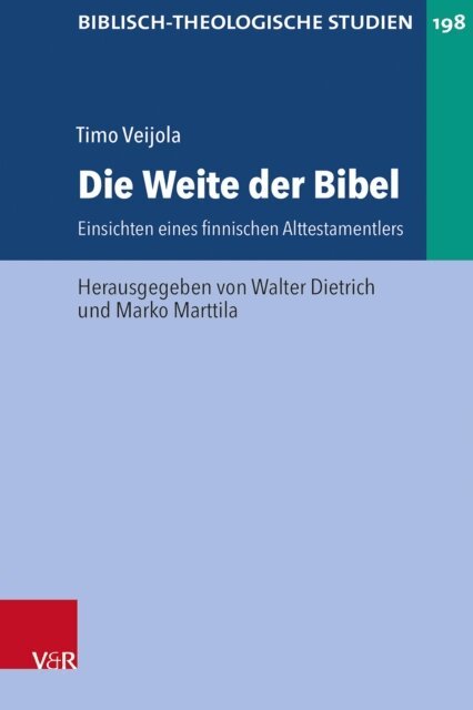 Timo Veijola, Marko Marttila, Walter Dietrich - Die Weite der Bibel, E-bok