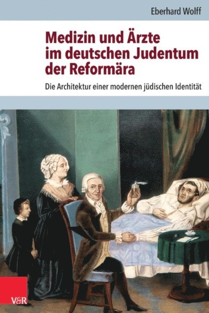 Eberhard Wolff - Medizin und Ärzte im deutschen Judentum der Reformära, E-bok