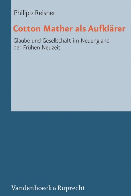 Philipp Reisner - Cotton Mather als Aufklärer, E-bok