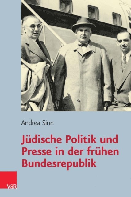 Andrea Sinn - Jüdische Politik und Presse in der frühen Bundesrepublik, E-bok