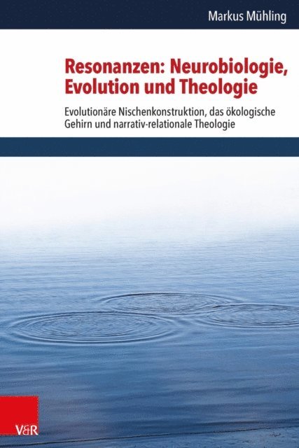 Markus Muhling - Resonanzen: Neurobiologie, Evolution und Theologie, E-bok