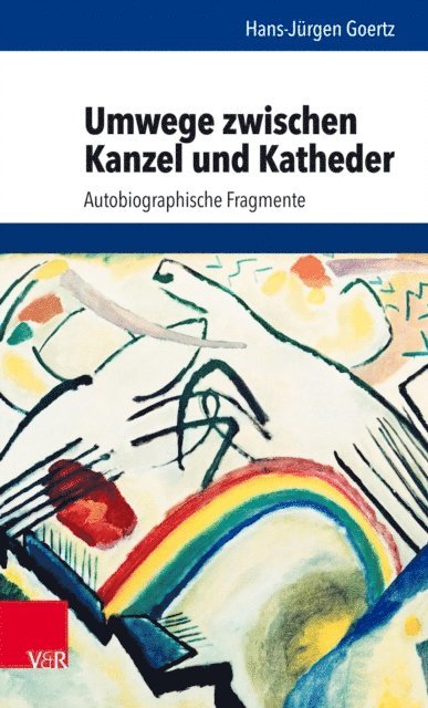 Hans-Jurgen Goertz - Umwege zwischen Kanzel und Katheder, E-bok