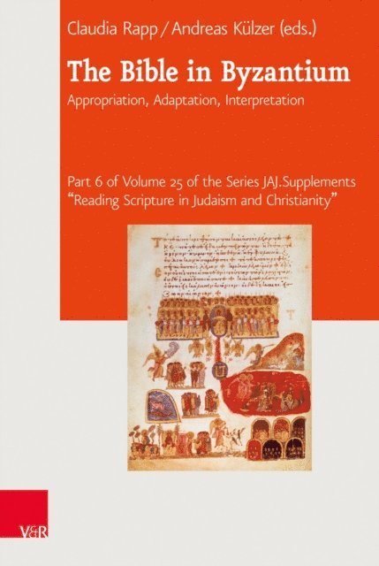 Andreas Kulzer, Claudia Rapp, Armin Lange, Agnethe Siquans - Bible in Byzantium, E-bok