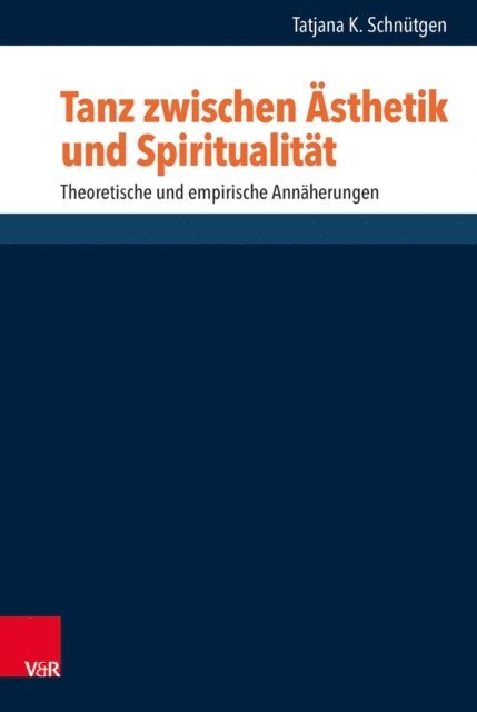 Tatjana K. Schnutgen - Tanz zwischen Ästhetik und Spiritualität, E-bok